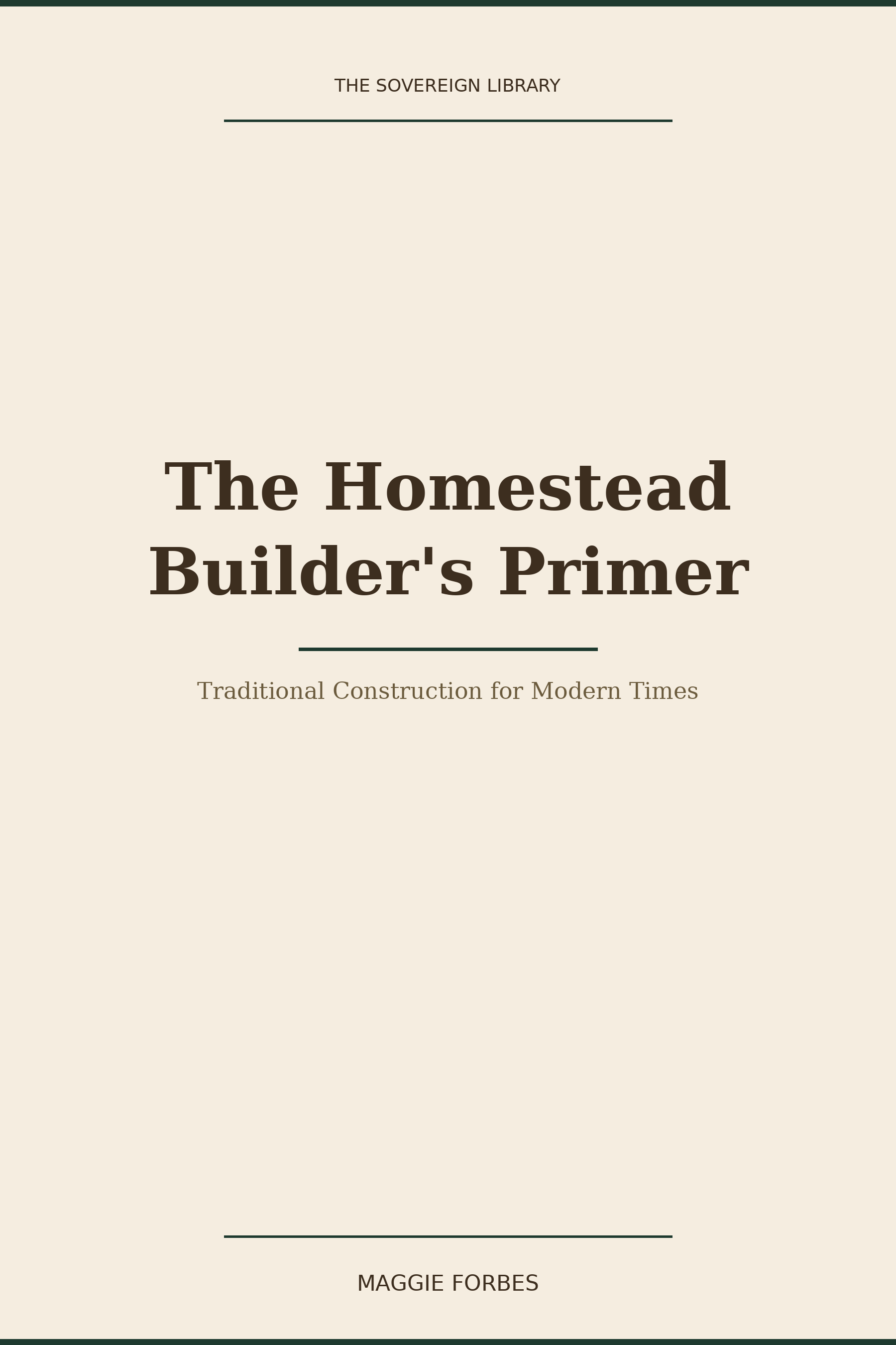 The Homestead Builder's Primer